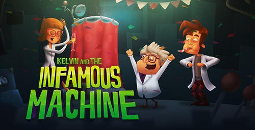 download Kelvin and the infamous machine apk
